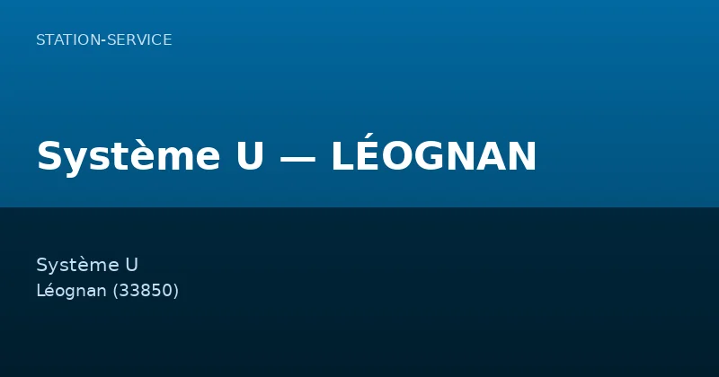 Système U — LÉOGNAN