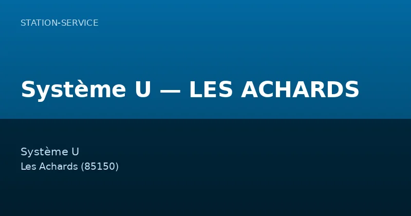 Système U — LES ACHARDS