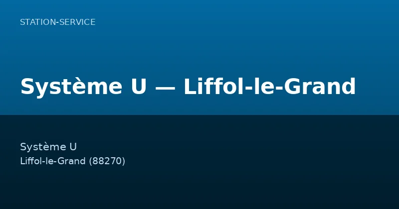 Système U — Liffol-le-Grand