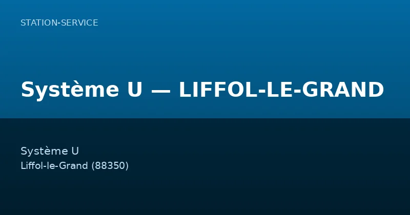 Système U — LIFFOL-LE-GRAND