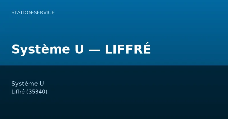 Système U — LIFFRÉ