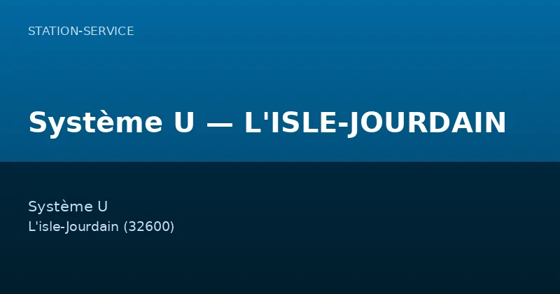 Système U — L'ISLE-JOURDAIN