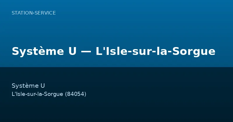 Système U — L'Isle-sur-la-Sorgue
