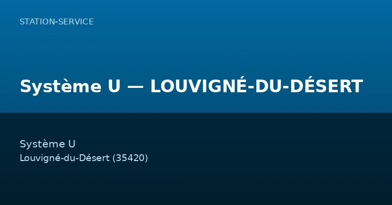 Système U — LOUVIGNÉ-DU-DÉSERT