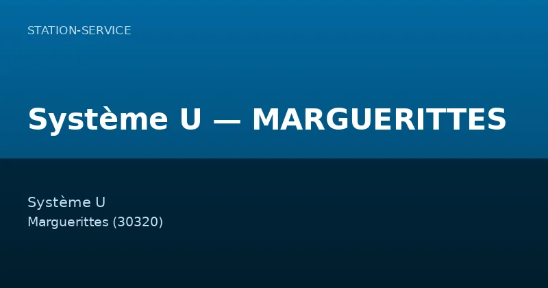 Système U — MARGUERITTES
