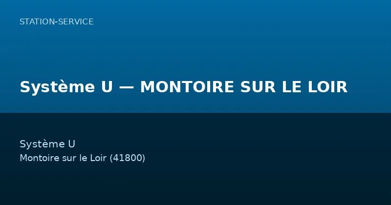 Système U — MONTOIRE SUR LE LOIR