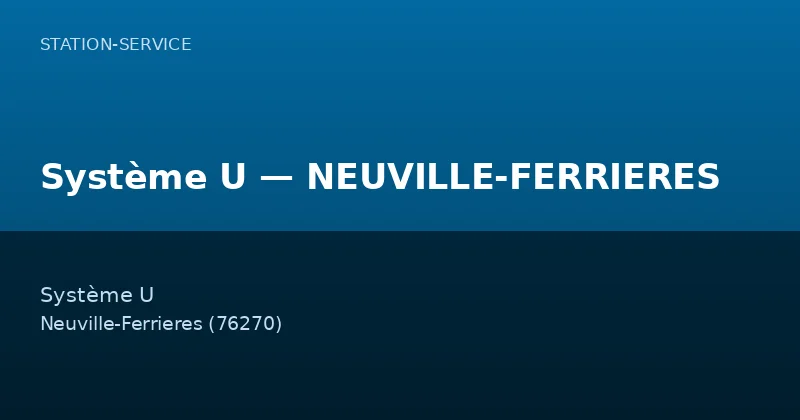 Système U — NEUVILLE-FERRIERES