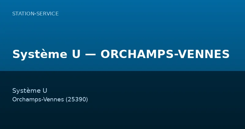 Système U — ORCHAMPS-VENNES