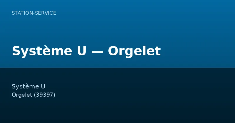Système U — Orgelet