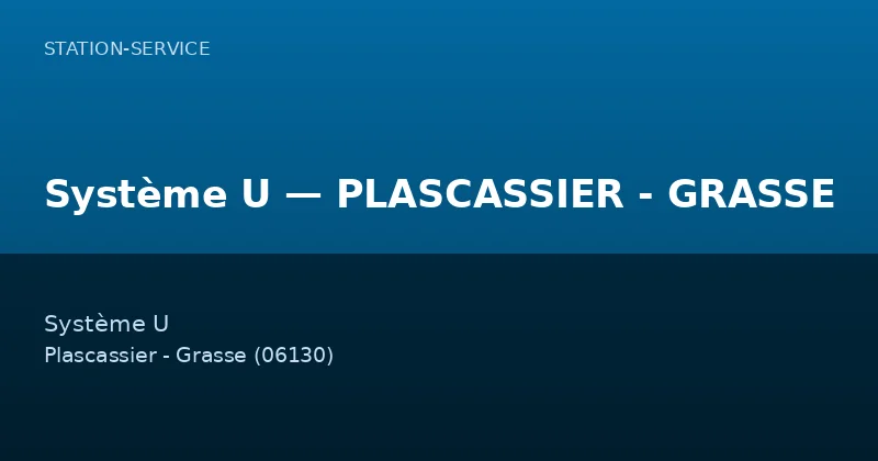 Système U — PLASCASSIER - GRASSE