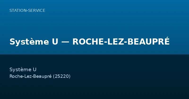 Système U — ROCHE-LEZ-BEAUPRÉ