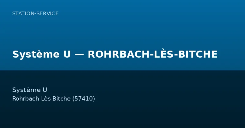 Système U — ROHRBACH-LÈS-BITCHE