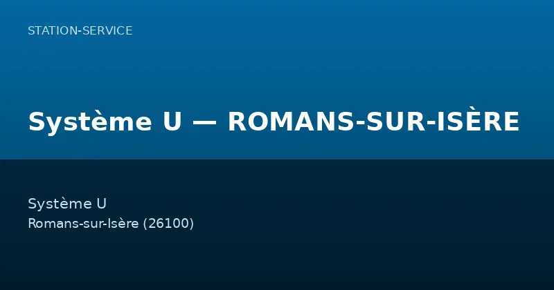 Système U — ROMANS-SUR-ISÈRE
