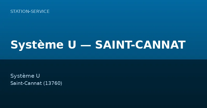 Système U — SAINT-CANNAT — Station-Service à Saint-Cannat