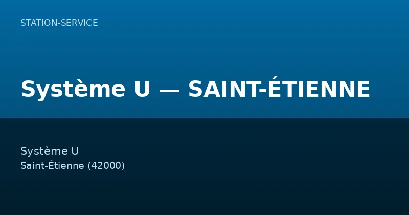Système U — SAINT-ÉTIENNE