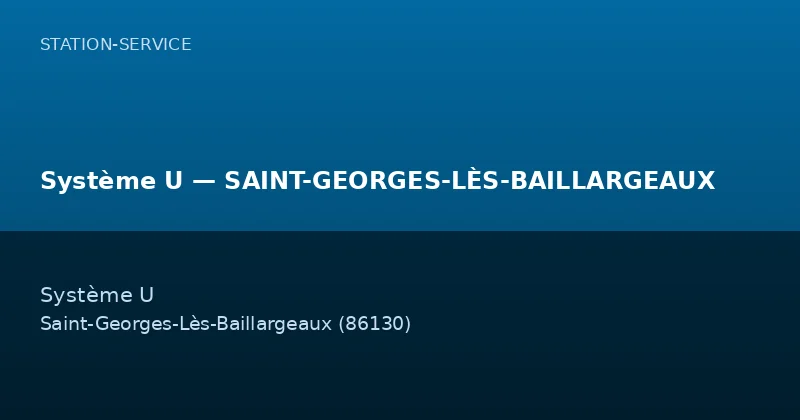 Système U — SAINT-GEORGES-LÈS-BAILLARGEAUX