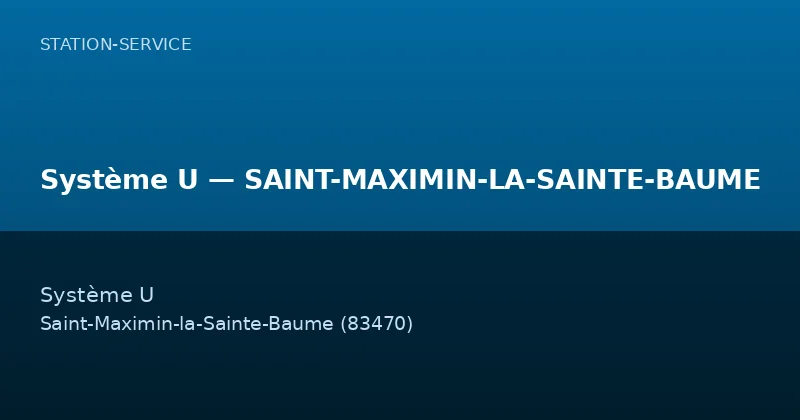 Système U — SAINT-MAXIMIN-LA-SAINTE-BAUME