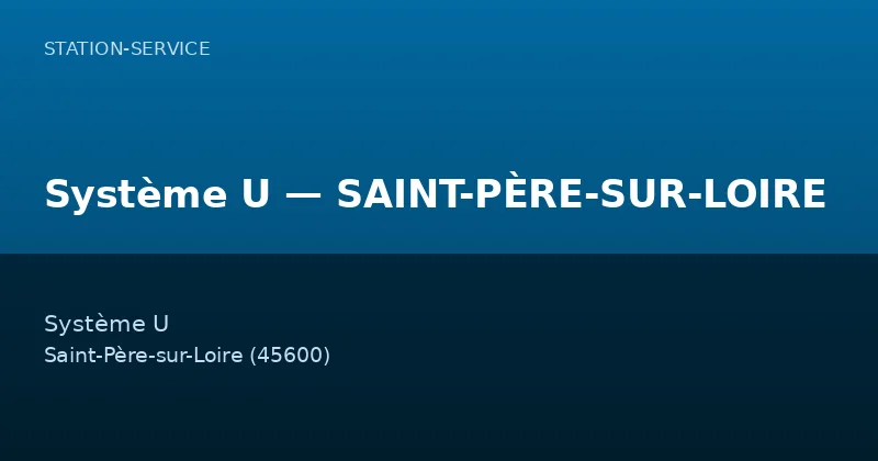 Système U — SAINT-PÈRE-SUR-LOIRE