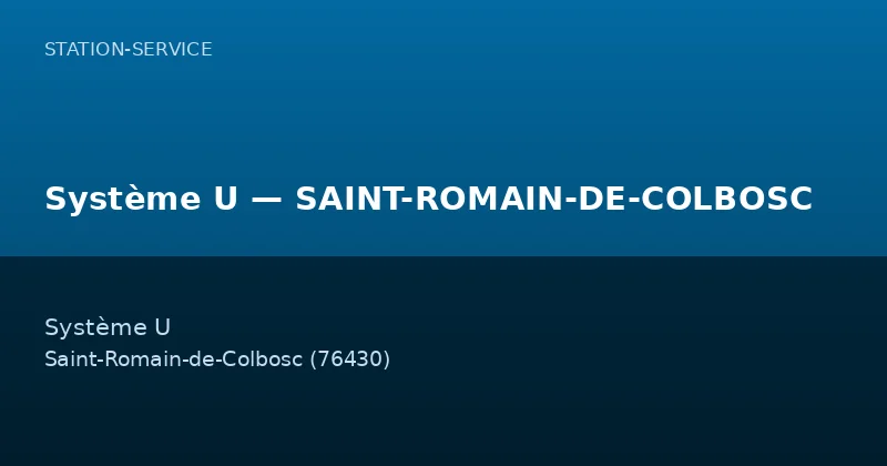 Système U — SAINT-ROMAIN-DE-COLBOSC