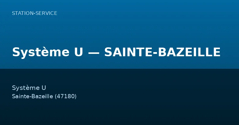 Système U — SAINTE-BAZEILLE