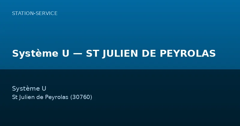 Système U — ST JULIEN DE PEYROLAS
