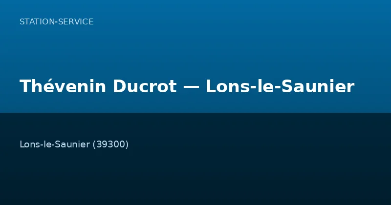 Thévenin Ducrot — Lons-le-Saunier