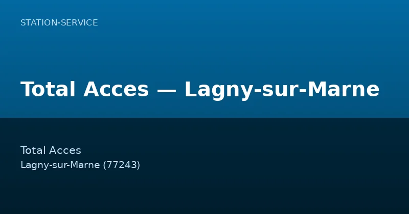 Total Acces — Lagny-sur-Marne