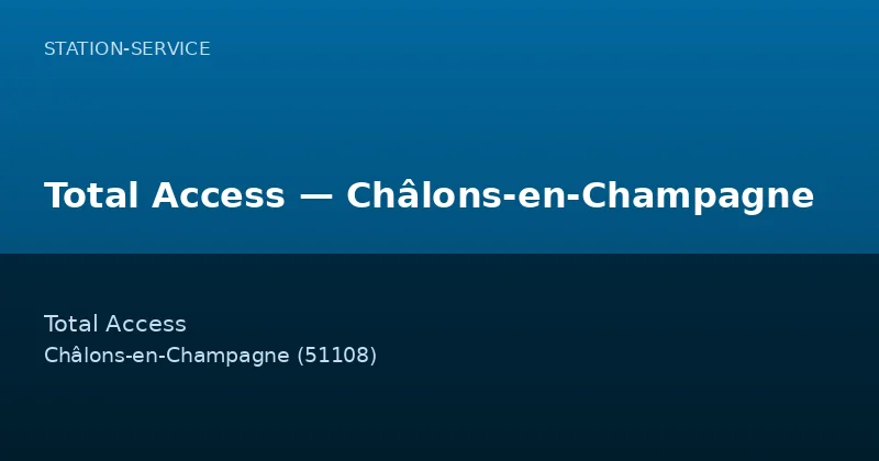 Total Access — Châlons-en-Champagne