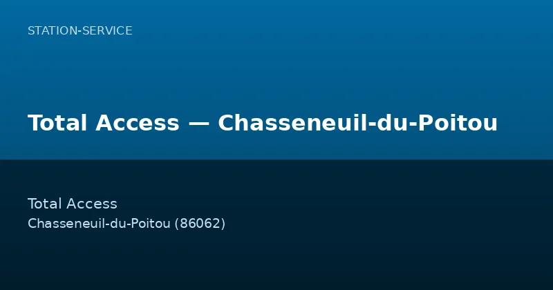 Total Access — Chasseneuil-du-Poitou