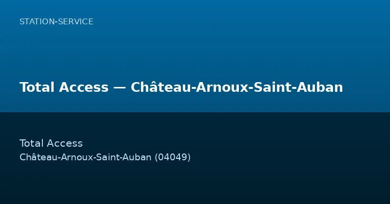Total Access — Château-Arnoux-Saint-Auban
