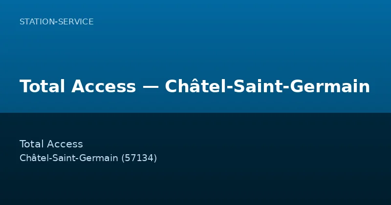 Total Access — Châtel-Saint-Germain