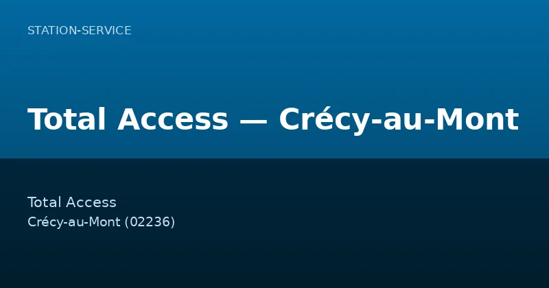 Total Access — Crécy-au-Mont