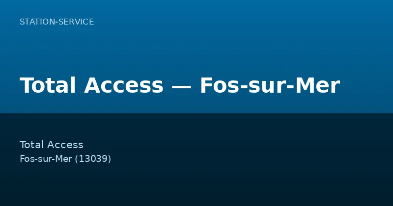Total Access — Fos-sur-Mer