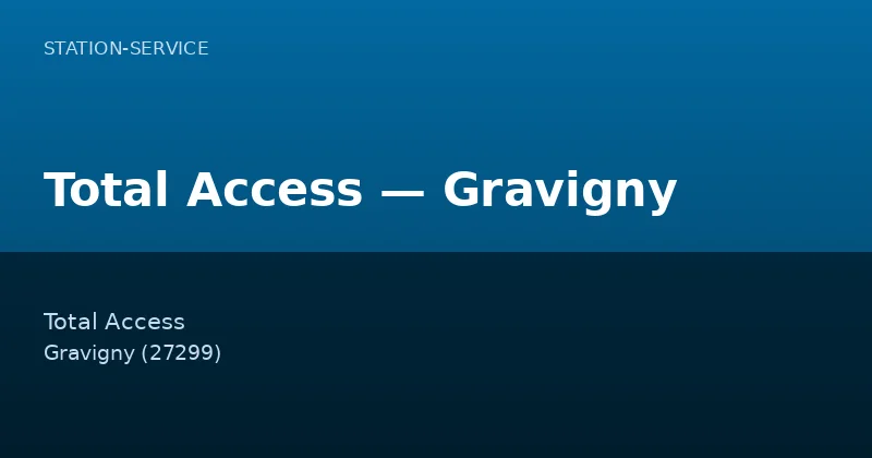 Total Access — Gravigny