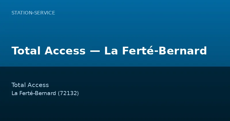 Total Access — La Ferté-Bernard