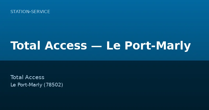 Total Access — Le Port-Marly