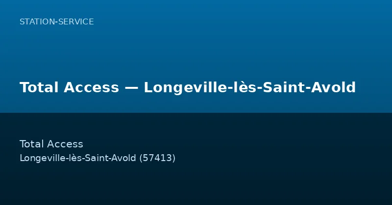 Total Access — Longeville-lès-Saint-Avold