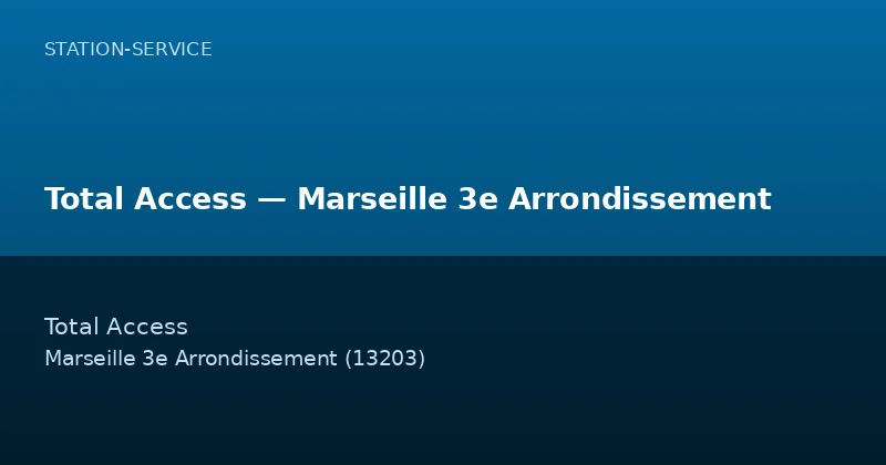 Total Access — Marseille 3e Arrondissement