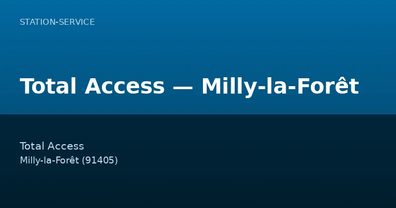 Total Access — Milly-la-Forêt