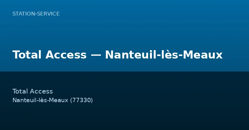 Total Access — Nanteuil-lès-Meaux