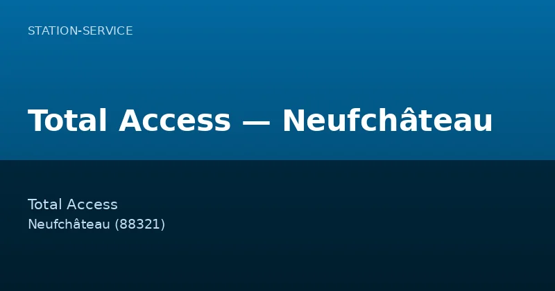 Total Access — Neufchâteau