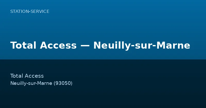Total Access — Neuilly-sur-Marne