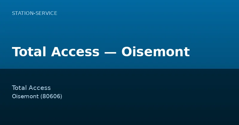 Total Access — Oisemont