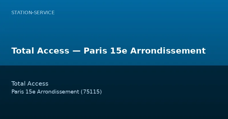 Total Access — Paris 15e Arrondissement