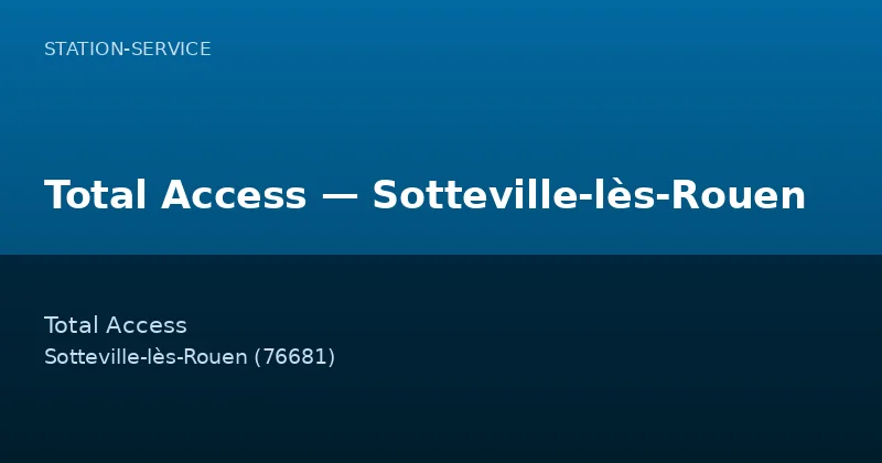 Total Access — Sotteville-lès-Rouen