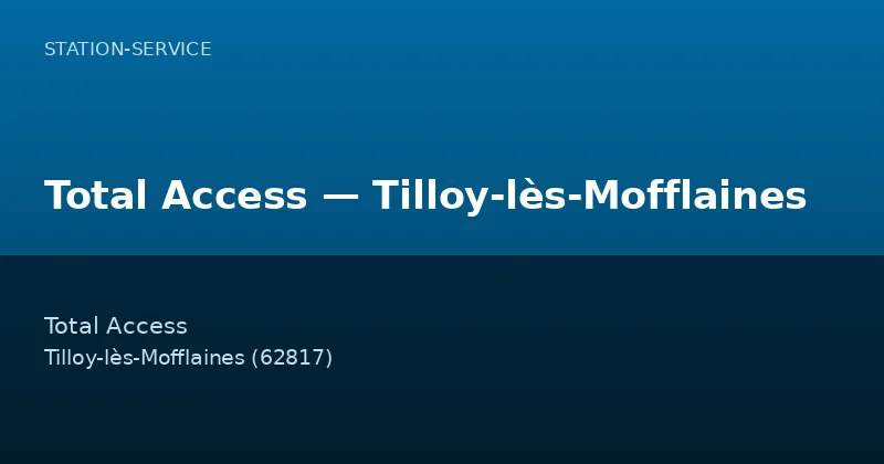 Total Access — Tilloy-lès-Mofflaines