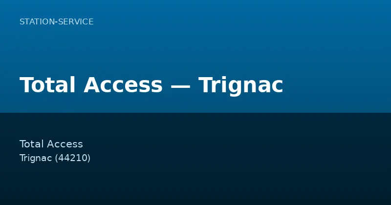 Total Access — Trignac