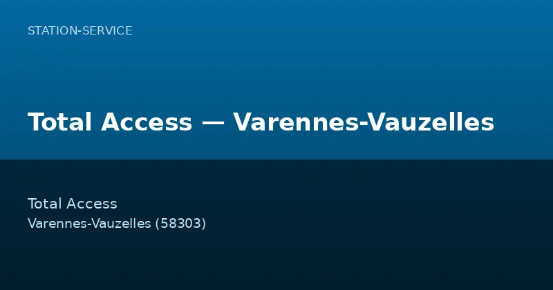 Total Access — Varennes-Vauzelles
