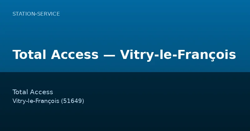 Total Access — Vitry-le-François