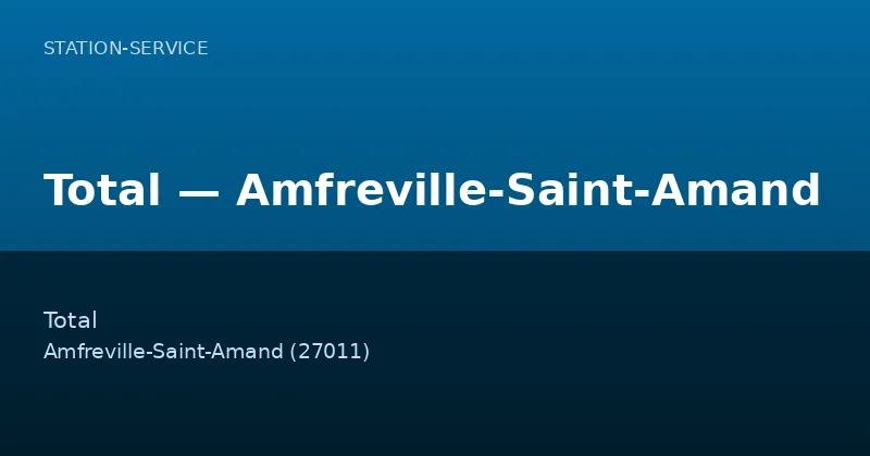 Total — Amfreville-Saint-Amand
